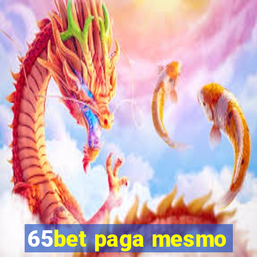 65bet paga mesmo